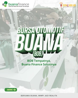 Pernah dengar tentang BOB? >> @bursaotomotifbuana 

BOB atau Bursa Otomotif Buana adalah tempat di mana kamu bisa cari, pilih, dan beli mobil bekas berkualitas dengan mudah.

Mulai dari pameran outdoor yang seru, hingga layanan pembiayaan dari Buana Finance, semua dirancang supaya kamu bisa Beli – Biayai – Nikmati mobil impianmu tanpa repot.

🚗 Kunjungi BOB dan rasakan sendiri pengalaman beli mobil yang transparan dan nyaman!